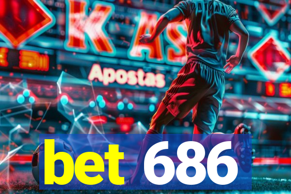 bet 686